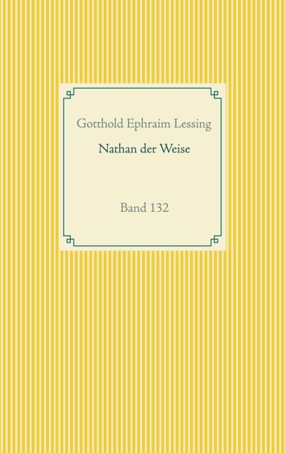 Nathan der Weise - Gotthold Ephraim Lessing