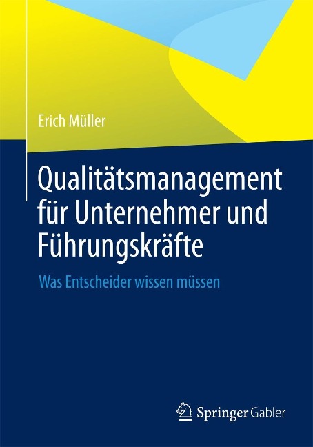 Qualitätsmanagement für Unternehmer und Führungskräfte - Erich Müller