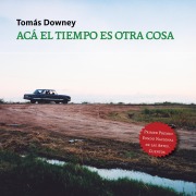 Cover-Bild zum Titel 'Acá el tiempo es otra cosa' von 'Tomas Downey'