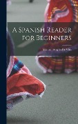 A Spanish Reader for Beginners - Michael Angelo De Vitis