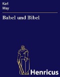 Cover-Bild zum Titel 'Babel und Bibel' von 'Karl May'