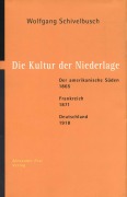 Cover-Bild zum Titel 'Die Kultur der Niederlage' von 'Wolfgang Schivelbusch'