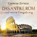 Cover-Bild zum Titel 'Das antike Rom und seine Umgebung' von 'Corinna Zimber'