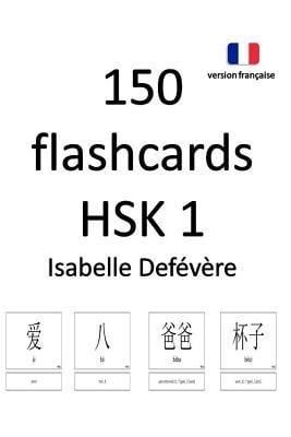 150 Flashcards Hsk 1 (Version Fran - Def