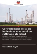 Cover-Bild zum Titel 'Co-traitement de la bio-huile dans une unité de raffinage standard' von 'Thuan Minh Huynh'