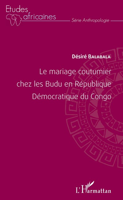 Le mariage coutumier chez les Budu en République Démocratique du Congo - Balabala Nembenze
