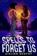Cover-Bild zum Titel 'Spells to Forget Us' von 'Aislinn Brophy'