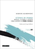 Cover-Bild zum Titel 'Storie di Piero. Musica, cultura e società nelle imprese di Piero Farulli' von 'Maurizio Agamennone'