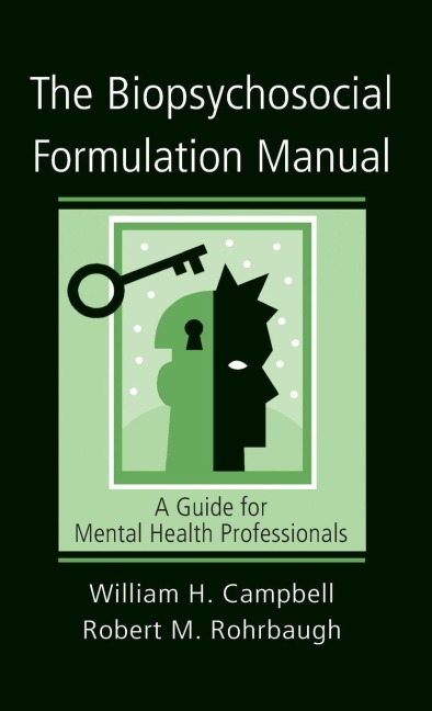 The Biopsychosocial Formulation Manual - William H. Campbell, Robert M. Rohrbaugh