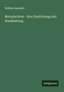 Cover-Bild zum Titel 'Motorjachten - ihre Einrichtung und Handhabung' von 'Walther Isendahl'