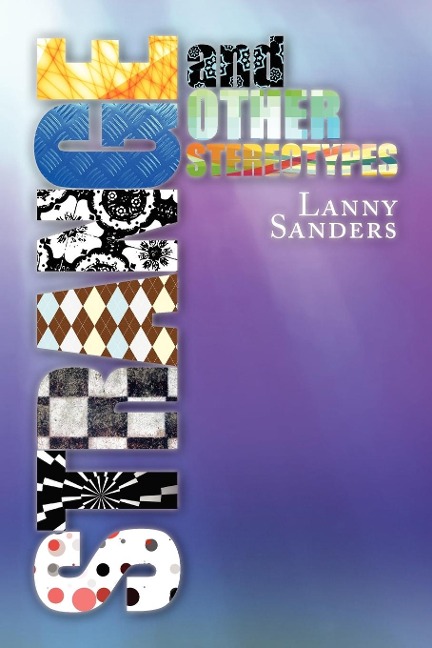 Strange and Other Stereotypes - Lanny Sanders