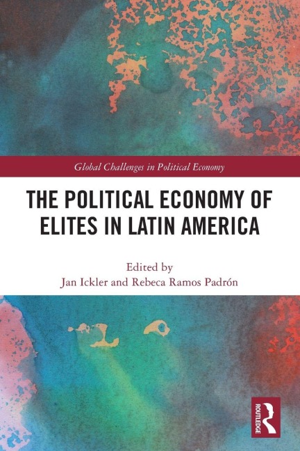 The Political Economy of Elites in Latin America - 