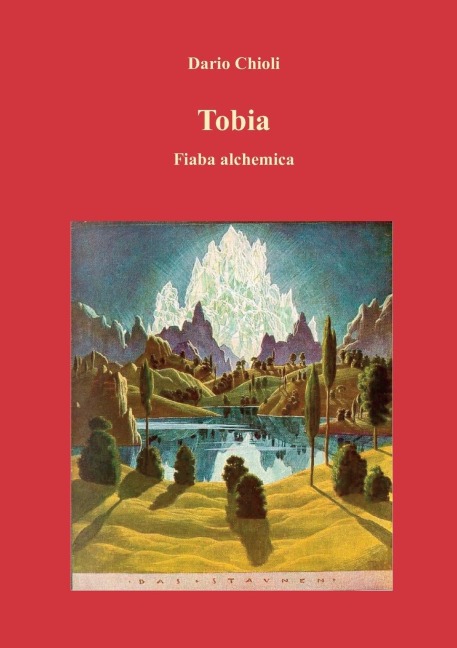 Tobia. Fiaba alchemica - Dario Chioli