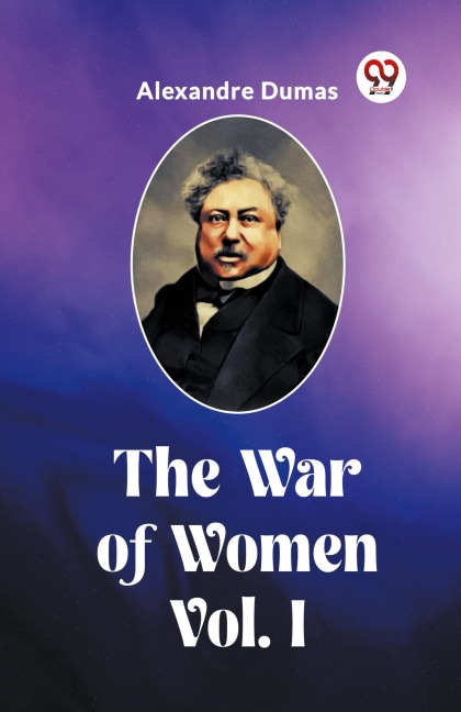 The War of Women Vol. I - Alexandre Dumas