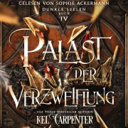 Cover-Bild zum Titel 'Dunkle Seelen 4 - Dark Fantasy Hörbuch' von 'Kel Carpenter'