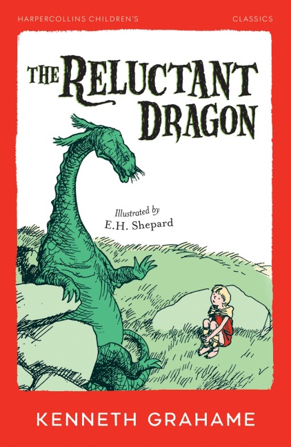 The Reluctant Dragon - Kenneth Grahame