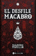 El desfile macabro - Alejandro Murillo