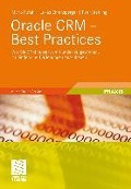 Oracle CRM - Best Practices - Mario Pufahl, Lukas Ehrensperger, Peer Stehling