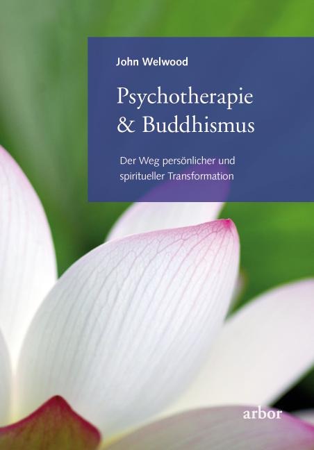 Psychotherapie & Buddhismus - John Welwood