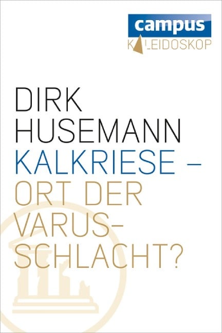 Kalkriese - Ort der Varusschlacht? - Dirk Husemann