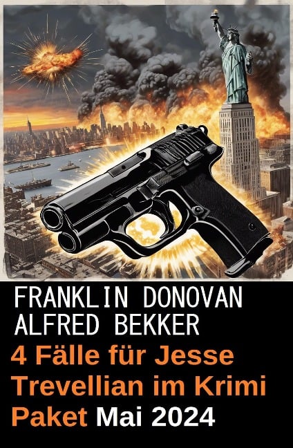 4 Fälle für Jesse Trevellian im Krimi Paket Mai 2024 - Alfred Bekker, Franklin Donovan