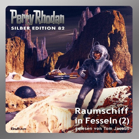 Perry Rhodan Silber Edition 82: Raumschiff in Fesseln (Teil 2) - Clark Darlton, H. G. Ewers, Hans Kneifel, Kurt Mahr, Ernst Vlcek