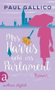 Mrs. Harris geht ins Parlament - Paul Gallico