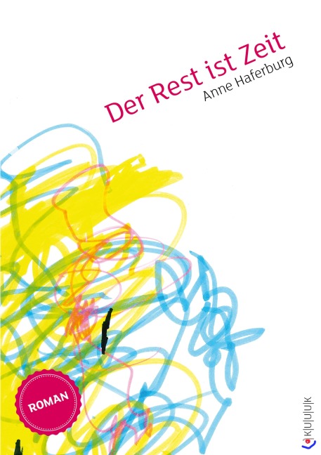 Der Rest ist Zeit - Anne Haferburg