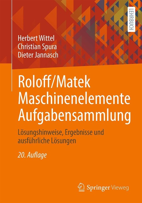 Roloff/Matek Maschinenelemente Aufgabensammlung - Herbert Wittel, Dieter Jannasch, Christian Spura