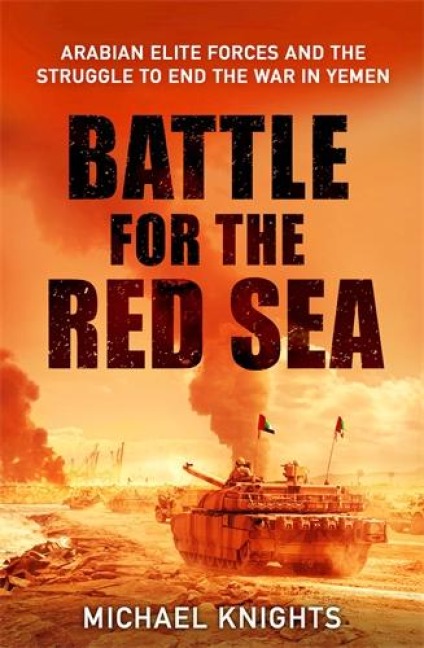 The Battle for the Red Sea - Michael Knights