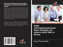 Cover-Bild zum Titel 'Sfide nell'implementazione della strategia nel settore delle ONG in Kenya' von 'Oyaro Thomas Okoth'
