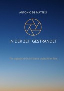 Cover-Bild zum Titel 'In der Zeit gestrandet' von 'Antonio De Matteis'