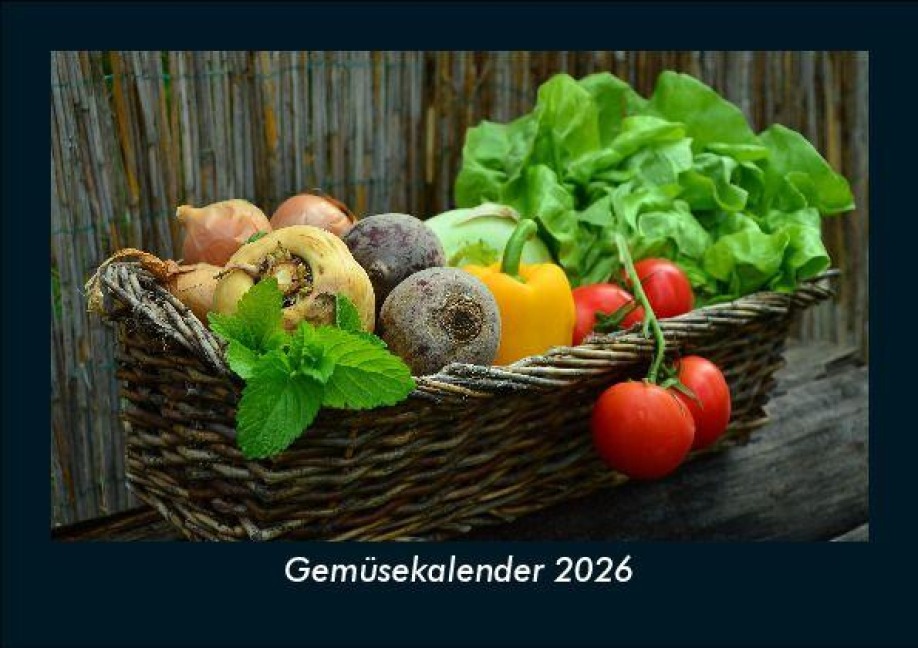 Gemüsekalender 2026 Fotokalender DIN A5 - Tobias Becker