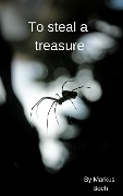 Cover-Bild zum Titel 'To Steal a Treasure' von 'Markus Boch'