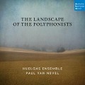 Cover-Bild zum Titel 'The Landscape of the Polyphonists' von 'Huelgas Ensemble & Paul van Nevel'