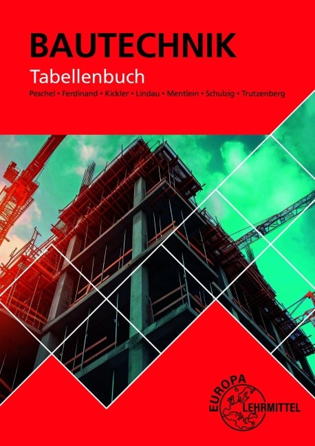 Tabellenbuch Bautechnik - Peter Peschel, Horst Mentlein, Jens Kickler, Doreen Lindau, Sven Schulzig