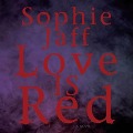 Cover-Bild zum Titel 'Love Is Red Lib/E' von 'Sophie Jaff'