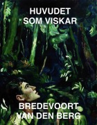 Cover-Bild zum Titel 'Huvudet som Viskar' von 'Bredevoort van den Berg'