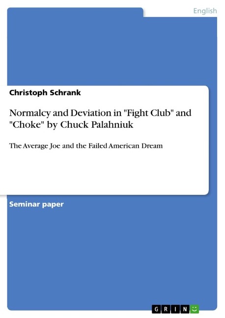 Normalcy and Deviation in "Fight Club" and "Choke" by Chuck Palahniuk - Christoph Schrank