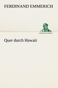 Quer durch Hawaii - Ferdinand Emmerich