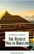 The Richest Man in Babylon: Unlocking the Secrets of Wealth and Financial Success - George S. Clason, Bluefire Books