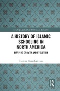 Cover-Bild zum Titel 'A History of Islamic Schooling in North America' von 'Nadeem A. Memon'
