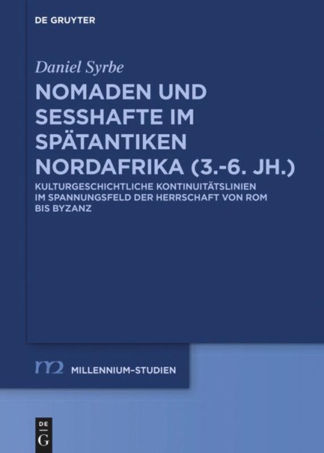 Rom/Byzanz und die Nomaden in Nordafrika (3.-6. Jh.) - Daniel Syrbe