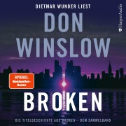 Cover-Bild zum Titel 'Broken. Die Titelgeschichte aus ''Broken'' - dem Sammelband (ungekürzt)' von 'Don Winslow'