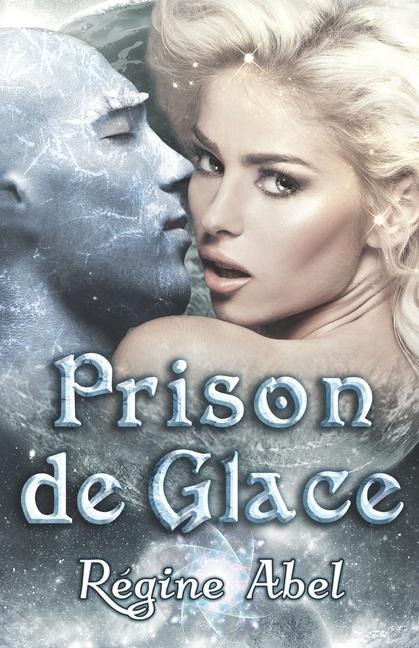 Prison de Glace - Regine Abel