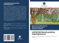 Cover-Bild zum Titel 'LAPACHO(Handroanthus impetiginosus)' von 'Florencia Isabel Chacón, Nancy Roxana Vera, Josefina Grignola'