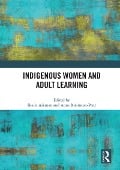 Indigenous Women and Adult Learning - 