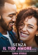 Cover-Bild zum Titel 'Senza il tuo Amore...' von 'Lara Steele'
