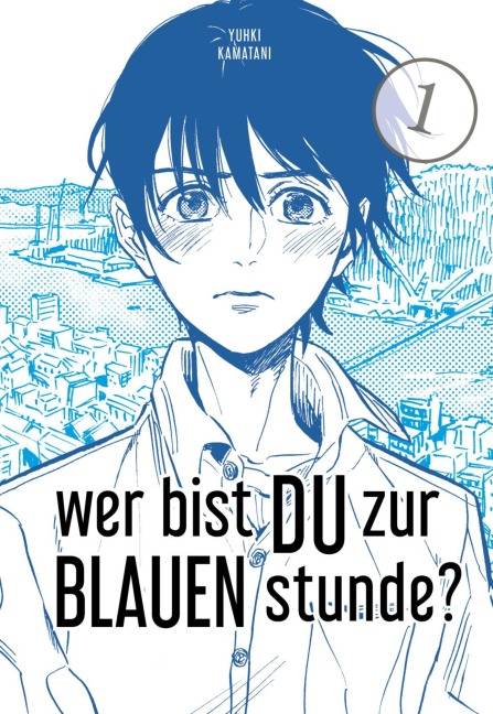 Wer bist du zur Blauen Stunde? 1 - Yuhki Kamatani