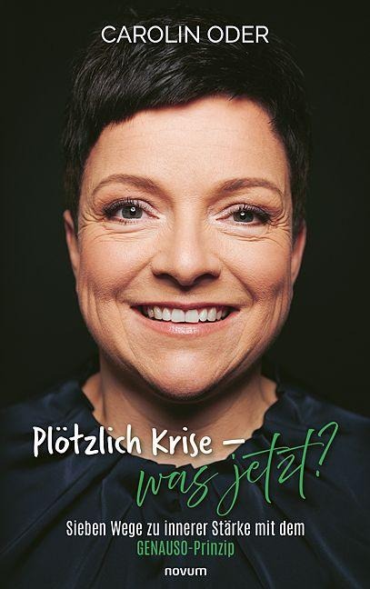 Plötzlich Krise - was jetzt? - Carolin Oder